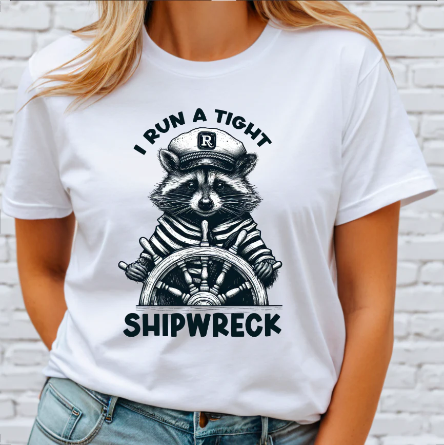 I run a tight Shipwreck DTF Transfer