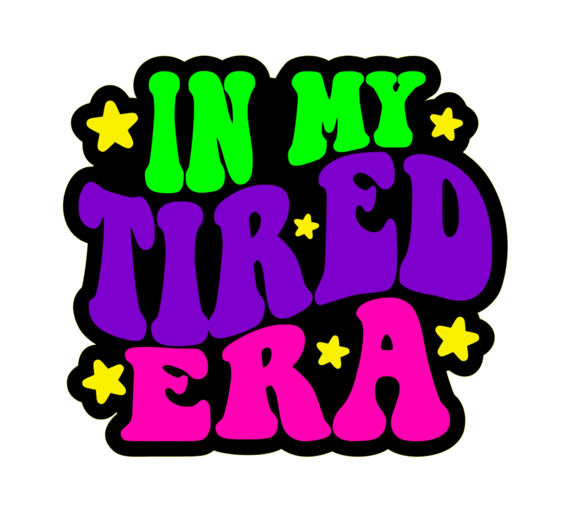 In My Tired Era Acrylic Blank
