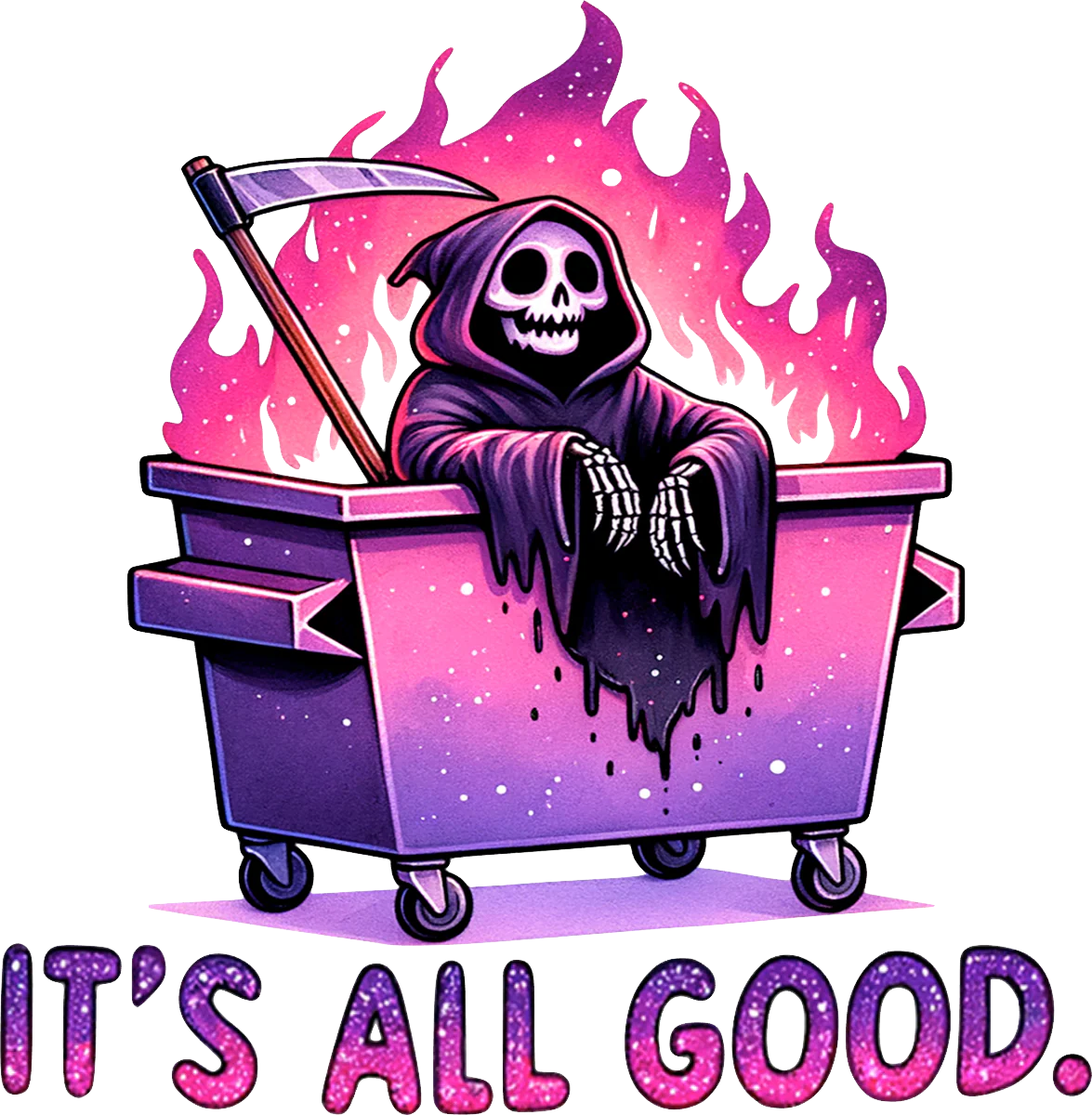 It's All Good Skeleton Dumpster UV DTF