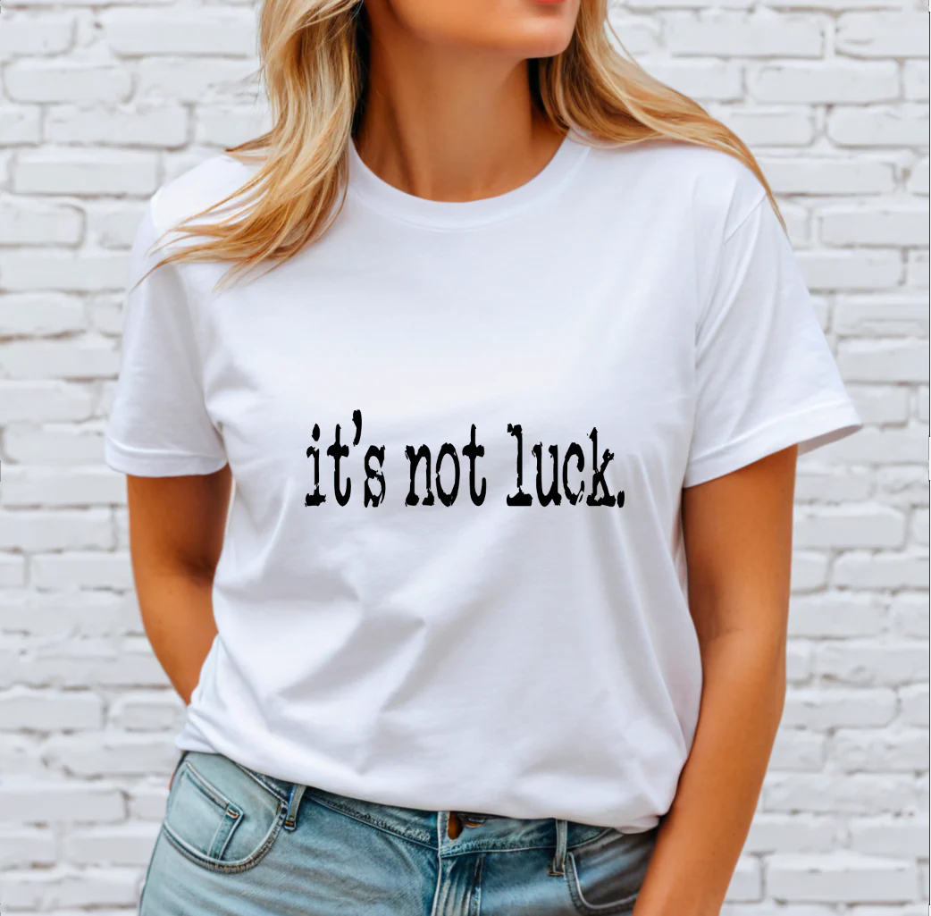 it's not luck DTF Transfer - Image 2