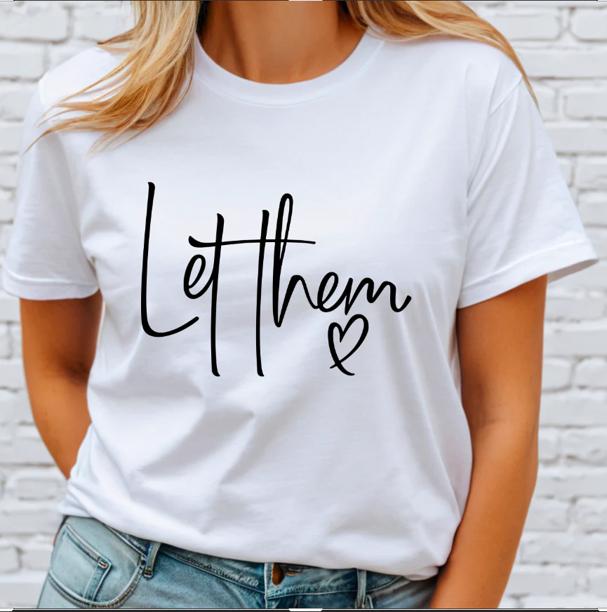 Let Them DTF Transfer