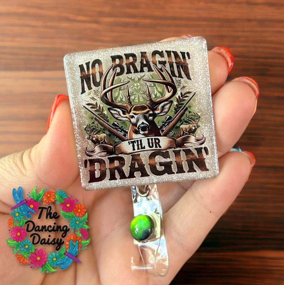 No Braggin' Til Dragin' UV DTF Decal - Image 2