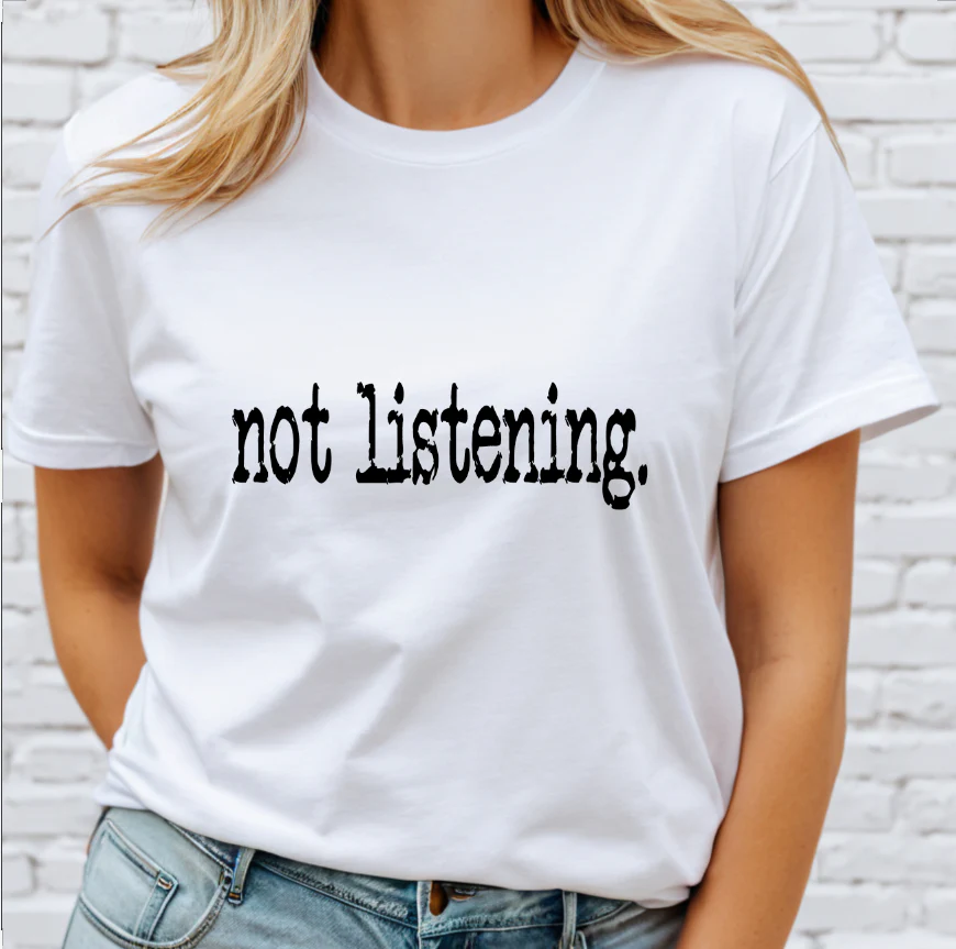 not listening DTF Transfer